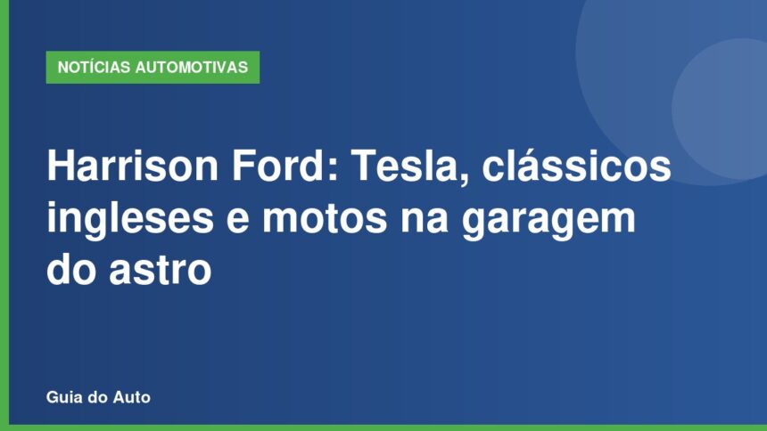 Carros de Harrison Ford: sUV elétrico moderno ao lado de esportivo clássico em garagem de alto padrão, simbolizando coleção de veículos exclusivos.